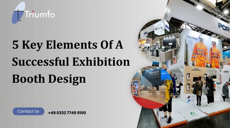 5 Key Elements Of A Successful Exhibition Booth Design